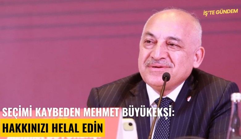 Seçimi kaybeden Mehmet Büyükekşi: Hakkınızı helal edin