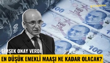 Şimşek onay verdi: En düşük emekli maaşı ne kadar olacak?