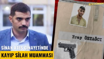 Sinan Ateş cinayetinde kayıp silah muamması