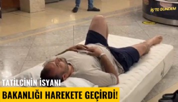 Tatilcinin isyanı bakanlığı harekete geçirdi!