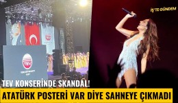 TEV konserinde skandal! Atatürk posteri var diye sahneye çıkmadı
