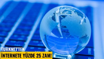 TurkNet'ten internete yüzde 25 zam!