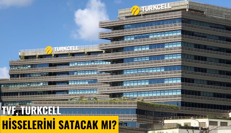 TVF, Turkcell hisselerini satacak mı?