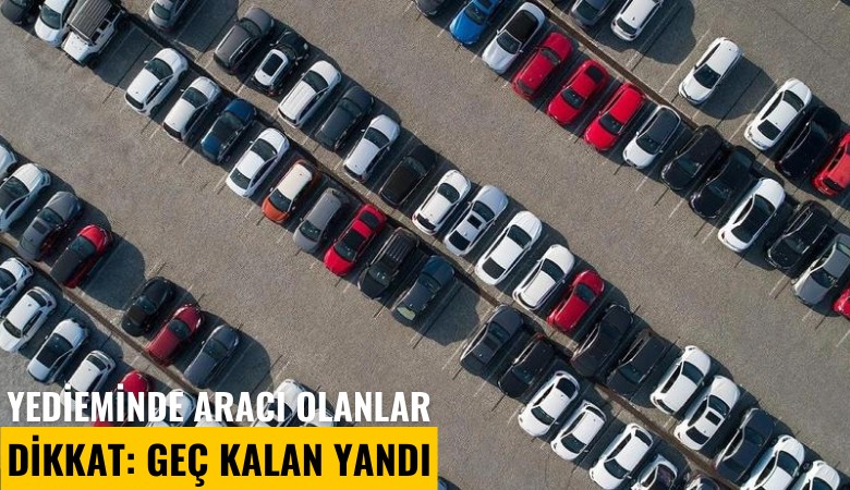 Yedieminde aracı olanlar dikkat: Geç kalan yandı