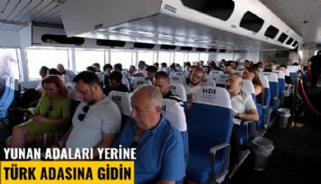 Yunan adaları yerine Türk adasına gidin