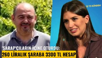 'Şarap'çıların içine oturdu: 260 liralık şaraba 3300 TL hesap