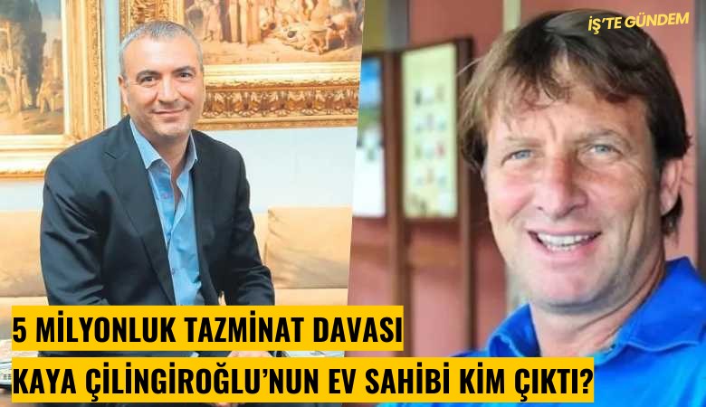 5 milyonluk tazminat davası: Kaya Çilingiroğlu'nun ev sahibi kim çıktı?