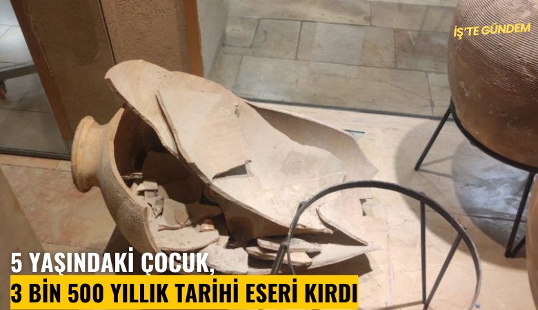 5 yaşındaki çocuk, 3 bin 500 yıllık tarihi eseri kırdı