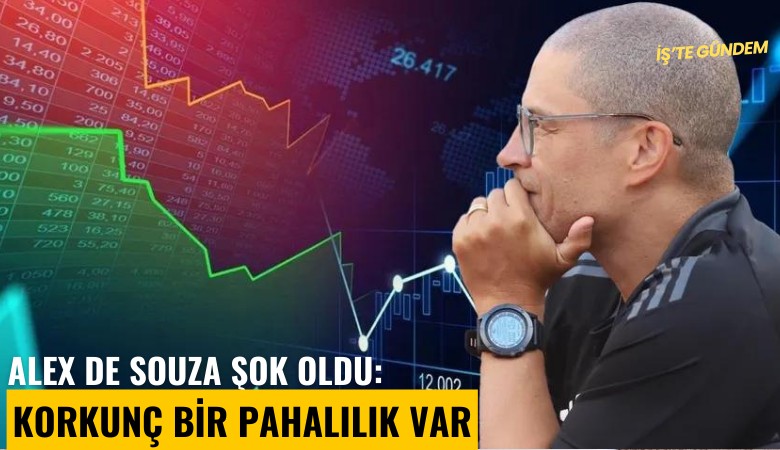 Alex de Souza şok oldu: Korkunç bir pahalılık var