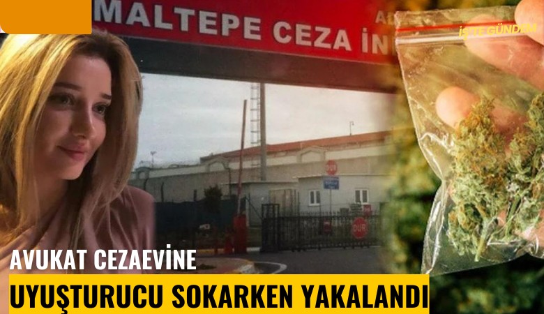 Avukat cezaevine uyuşturucu sokarken yakalandı