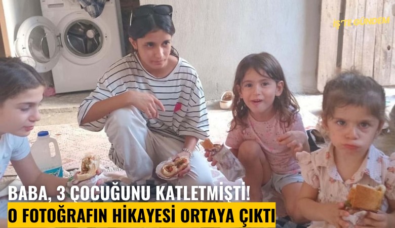 Baba, 3 çocuğunu katletmişti! O fotoğrafın hikayesi ortaya çıktı