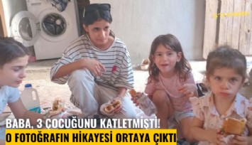 Baba, 3 çocuğunu katletmişti! O fotoğrafın hikayesi ortaya çıktı