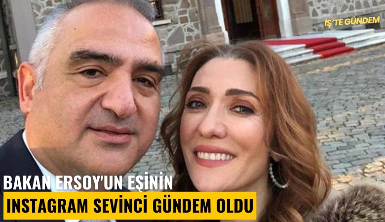 Bakan Ersoy'un eşinin Instagram sevinci gündem oldu