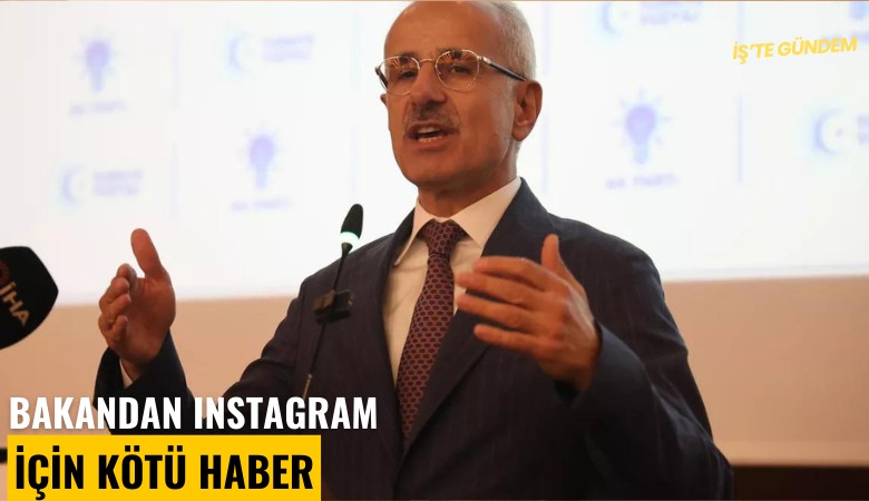 Bakandan ınstagram için kötü haber