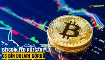 Bitcoin FED rüzgarıyla 65 bin doları gördü