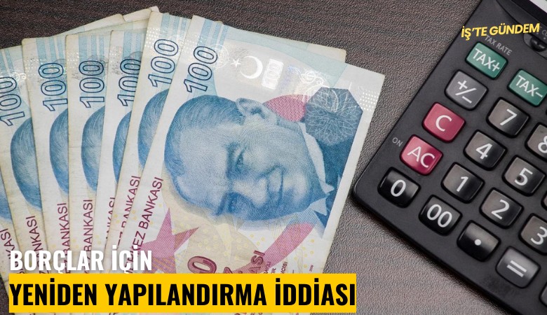 Borçlar için yeniden yapılandırma iddiası