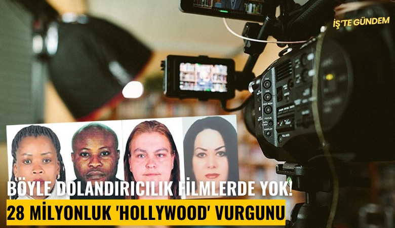 Böyle dolandırıcılık filmlerde yok! 28 milyonluk 'Hollywood' vurgunu