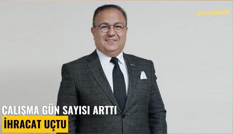 Tecdelioğlu haklı çıktı: Çalışma gün sayısı arttı, ihracat uçtu