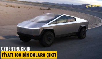 Cybertruck'ın fiyatı 100 bin dolara çıktı