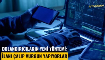 Dolandırıcıların yeni yöntemi: İlanı çalıp vurgun yapıyorlar