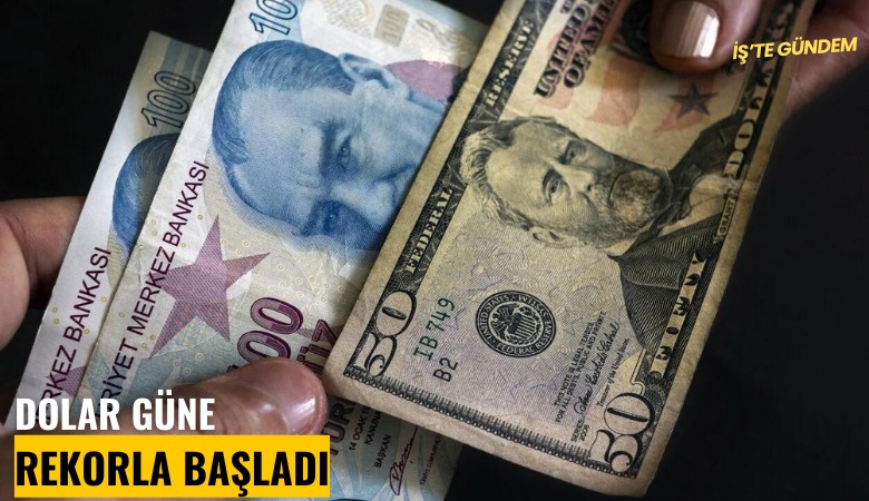 Dolar güne rekorla başladı