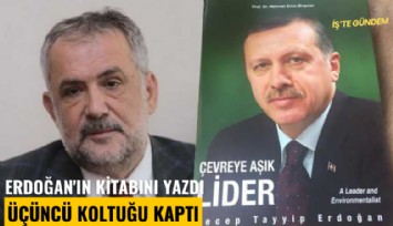 Erdoğan'ın kitabını yazdı, üçüncü koltuğu kaptı