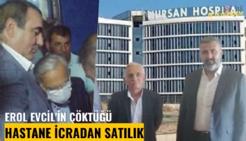 Erol Evcil'in çöktüğü hastane icradan satılık