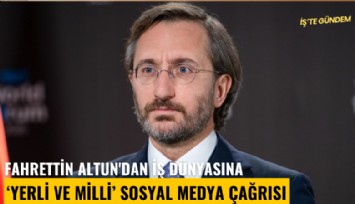 Fahrettin Altun'dan iş dünyasına yerli ve milli sosyal medya çağrısı