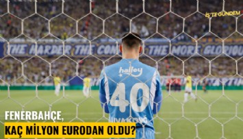 Fenerbahçe, kaç milyon eurodan oldu?