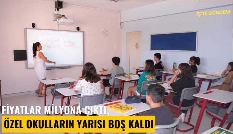 Fiyatlar milyona çıktı, özel okulların yarısı boş kaldı