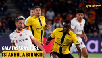 Galatasaray turu İstanbul'a bıraktı