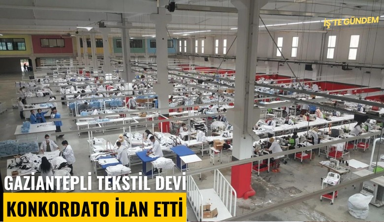 Gaziantepli tekstil devi konkordato ilan etti