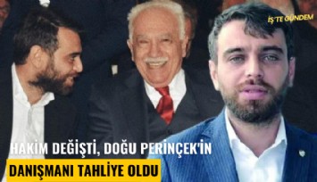 Hakim değişti, Doğu Perinçek'in danışmanı tahliye oldu