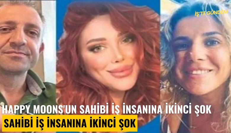 Happy Moons'un sahibi iş insanına ikinci şok