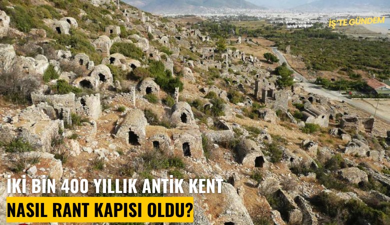 İki bin 400 yıllık antik kent nasıl rant kapısı oldu?