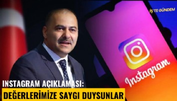 Instagram açıklaması: Değerlerimize saygı duysunlar