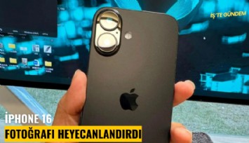 iPhone 16 fotoğrafı heyecanlandırdı