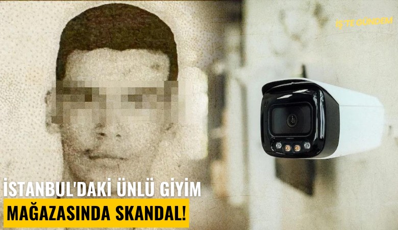 İstanbul'daki ünlü giyim mağazasında skandal!