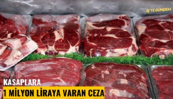 Kasaplara 1 milyon liraya varan ceza