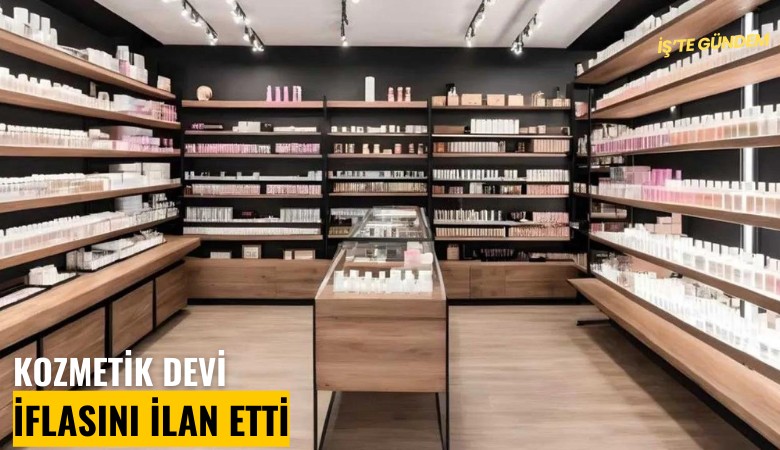 Kozmetik devi iflasını ilan etti