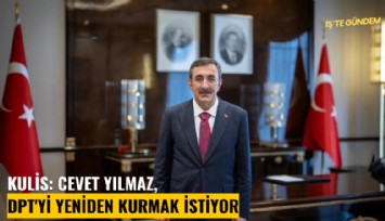 Kulis: Cevet Yılmaz, DPT'yi yeniden kurmak istiyor