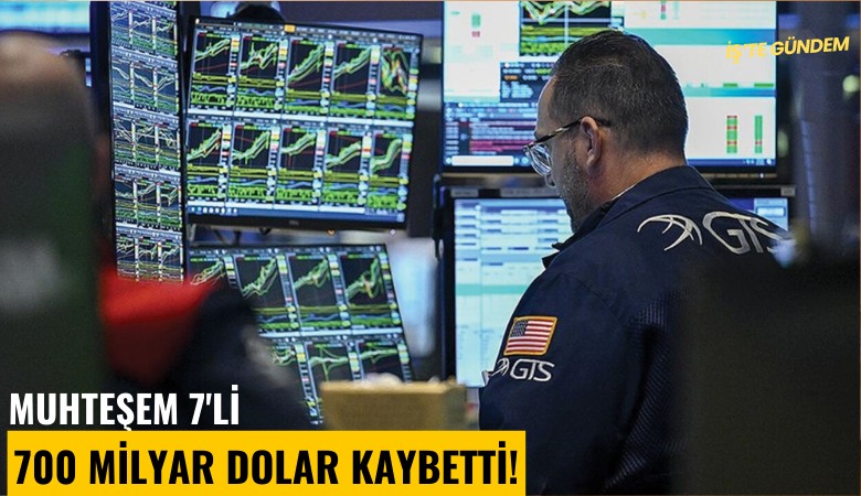 Muhteşem 7'li 700 Milyar Dolar kaybetti!