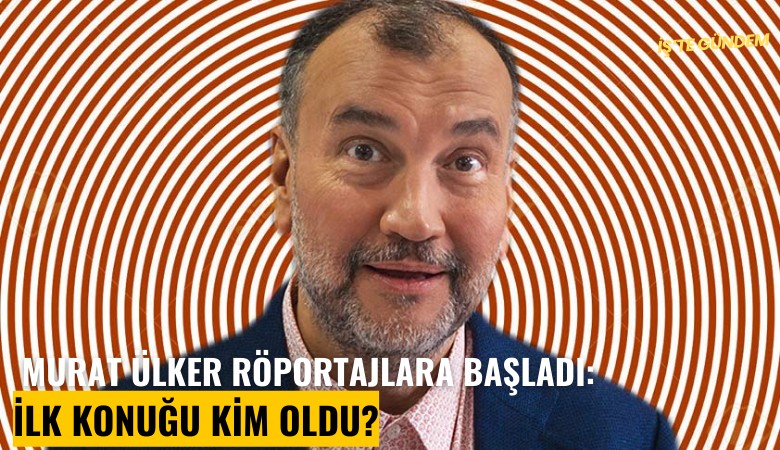 Murat Ülker röportajlara başladı: İlk konuğu kim oldu?