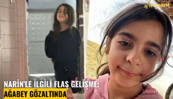 Narin'le ilgili flaş gelişme: Ağabey gözaltında