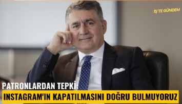 Patronlardan tepki: Instagram'ın kapatılmasını doğru bulmuyoruz