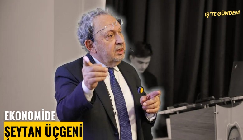 Şeref Oğuz yazdı: Ekonomide 'şeytan' üçgeni