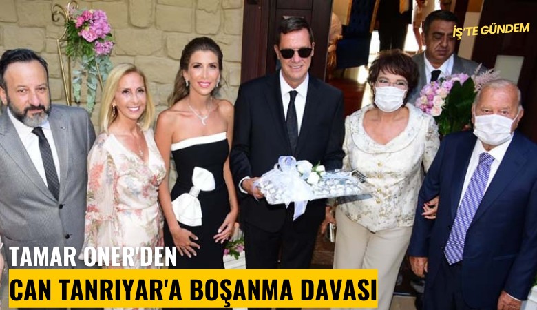 Tamar Oner'den Can Tanrıyar'a boşanma davası