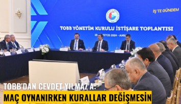 TOBB'dan Cevdet Yılmaz'a: Maç oynanırken kurallar değişmesin