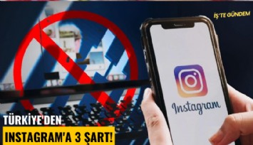 Türkiye'den Instagram'a 3 şart!