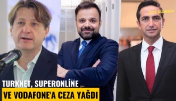 TurkNet, Superonline ve Vodafone'a ceza yağdı